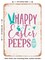DECORATIVE METAL SIGN - Happy Easter Peeps 2  - Vintage Rusty Look